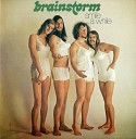 Brainstorm - You Are What's Gonna Make it Last