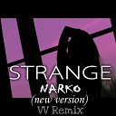 Strange - Narko new version VV Remix