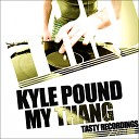 Kyle Pound - My Thang Audio Jacker Remix