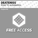 Deateniss - Road To Aldabaran Original Mix