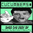 Cucumbers - Who s The Best Original Mix