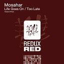 Mosahar - Life Goes On Original Mix