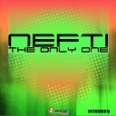 NEFTI - The Only One Rave Force Remix