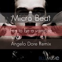Micro Beat Angelo Dore - Fun To Be A Vampire Angelo Dore Remix