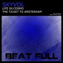 Skyvol - The Ticket To Amsterdam Original Mix