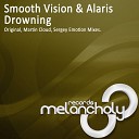 Smooth Vision Alaris - Drowning Original Mix