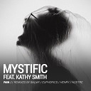 Mystific feat Kathy Smith - Pain Balmy Remix