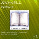 Skywell - Pressure Original Mix