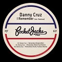 Danny Cruz - I Remember Original Mix