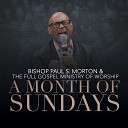 Bishop Paul S Morton The Full Gospel Ministry of Worship feat Chris House Eugene… - Release the Rain