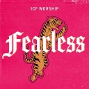 ICF Worship - Fearless Live