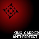 King Carrier - Before Our Time