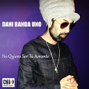 Dani Banda Uno - Amarte a la Antigua