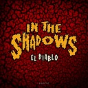 El Diablo - In The Shadows Original Mix