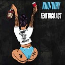 Kno/Why feat. Rico Act - Out For The Night (Original Mix)