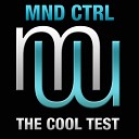 MND CTRL - The Cool Test Radio Edit