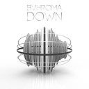 BVHROMA - Down Original Mix
