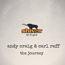 Andy Craig Carl Raff - The Journey Original Mix