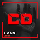 Playback - Gentle Original Mix