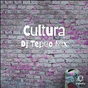 Dj Tepeo Mix - Cultura