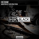 Heraw - Weapon Of Destruction Original Mix