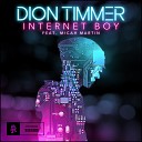 Dion Timmer - Internet Boy feat Micah Martin