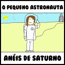 O Pequeno Astronauta - O Pequeno Astronauta