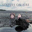 Statues On Fire - Letter to You