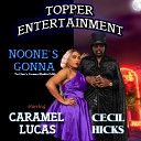 Cecil Hicks feat Caramel Lucas - No One s Gonna Radio Edit feat Caramel Lucas