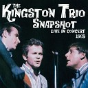 The Kingston Trio - Last Thing on My Mind Live