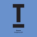 Dosem - Presence Original Mix