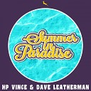 HP Vince Dave Leatherman - Summer In Paradise Original Mix