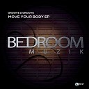 Groove 2 Groove - Move Your Body Original Mix