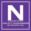 Jarlett Scohansson - Better With You Original Mix