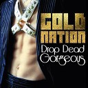 GoldNation feat Sir Ari Gold - Drop Dead Gorgeous Darren B So Thirsty I m Dehydrated…