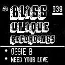 Oggie B - Need Your Love Original Mix