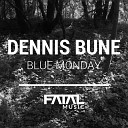 Dennis Bune - Blue Monday Original Mix