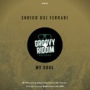 Enrico BSJ Ferrari - My Soul Original Mix