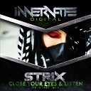Strix - Close Your Eyes Listen Original Mix