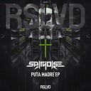 Spitnoise - Puta Madre Original Mix