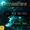 Extazzzers - To The Muse Original Mix