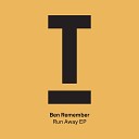 Ben Remember - Run Away Radio Edit