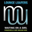 Lounge Loafers - Waiting For A Girl Fonzerelli 80S Dream Mix