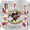 Los Duarte De Durango - T Sigues Siendo el Mismo