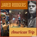 Jared Rodgers - Oh Carolina
