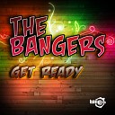 The Bangers - Get Ready Radio Edit