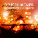 Evening Chill Out Music Academy - Yourself Evening Chillout