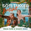 Sofi Tukker - Batshit Kolya Funk Shnaps Radio mix