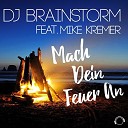 DJ Brainstorm feat Mike Kremer - Mach Dein Feuer An