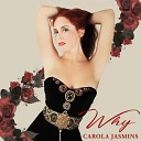 Carola Jasmins - Why